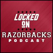 Podcast Locked On Razorbacks - Daily Podcast On Arkansas Razorbacks Football & Basketball