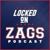 Podcast Locked On Zags - Daily Podcast On Gonzaga Bulldogs Basketball