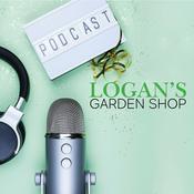 Podcast Logan's Garden Shop Podcast