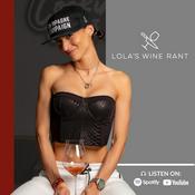 Podcast Lola's Wine Rant