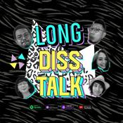 Podcast Long Diss Talk