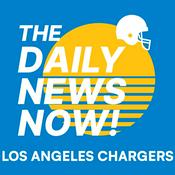 Podcast Los Angeles Chargers | The Daily News Now!