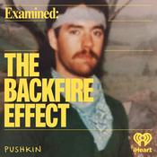 Podcast Examined: The Backfire Effect