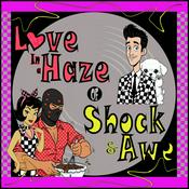 Podcast Love in a Haze of Shock and Awe