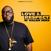 Podcast Love & Respect with Killer Mike