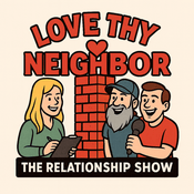 Podcast Love Thy Neighbor Show