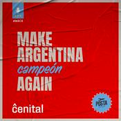 Podcast MACA: Make Argentina Campeón Again