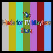 Podcast Made for TV Mayhem Show