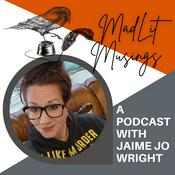 Podcast MadLit Musings with Jaime Jo Wright