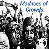 Podcast Madness of Crowds