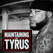 Podcast Maintaining with Tyrus
