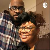 Podcast Making It With The Makell’s