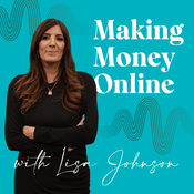 Podcast Making Money Online with Lisa Johnson