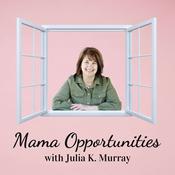 Podcast Mama Opportunities