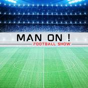 Podcast Man On! Football Show
