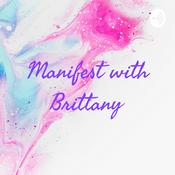Podcast Manifest with Brittany