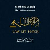 Podcast Mark My Words: The Lanham Lowdown