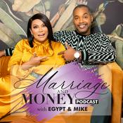 Podcast Marriage and Money Podcast with Egypt & Mike