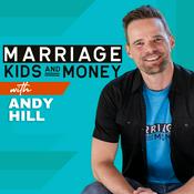 Podcast Marriage Kids and Money: Personal Finance for Families