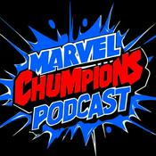 Podcast Marvel Chumpions Podcast - A Marvel Champions Podcast