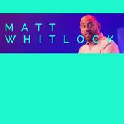 Podcast Matt Whitlock's Podcast