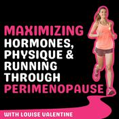 Podcast Maximizing Hormones, Physique & Running Through Perimenopause