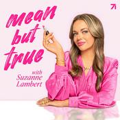 Podcast Mean But True with Suzanne Lambert