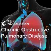 Podcast Medscape InDiscussion: Chronic Obstructive Pulmonary Disease