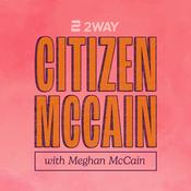 Podcast Citizen McCain with Meghan McCain