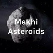 Podcast Mekhi Asteroids