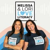 Podcast Melissa & Lori Love Literacy ®