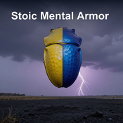 Podcast Stoic Mental Armor | Stoic Training for Emotional Strength