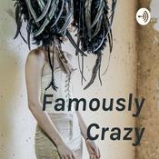 Podcast Famously Crazy