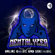 Podcast Mentalyzer Gaming und Streaming Podcast