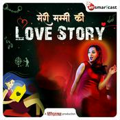 Podcast Meri Mummy Ki Love Story