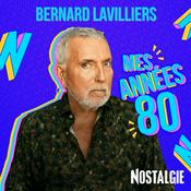 Podcast Mes années 80 avec Bernard Lavilliers