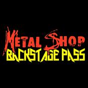 Podcast Metal Shop's Backstage Pass