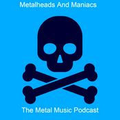 Podcast Metalheads and Maniacs