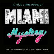 Podcast Miami Mystery: The Disappearance of Olavi Hendrickson