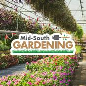 Podcast Mid-South Gardening Podcast