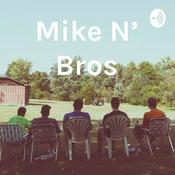 Podcast Mike N' Bros