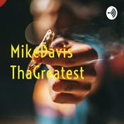 Podcast MikeDavis ThaGreatest