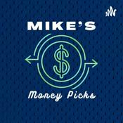Podcast Mike’s Money Picks