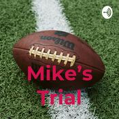 Podcast Mike's Trial