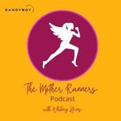 Podcast The Mother Runners Podcast with Whitney Heins