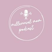 Podcast Millennial Mom