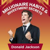Podcast Millionaire Habits & Investment Secrets