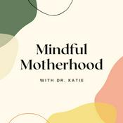 Podcast Mindful Motherhood