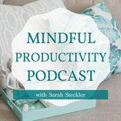 Podcast Mindful Productivity Podcast