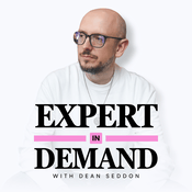 Podcast Expert In Demand With Dean Seddon